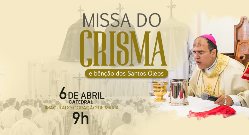 Missa Do Crisma Ser Celebrada No Dia De Abril Na Catedral Imaculado