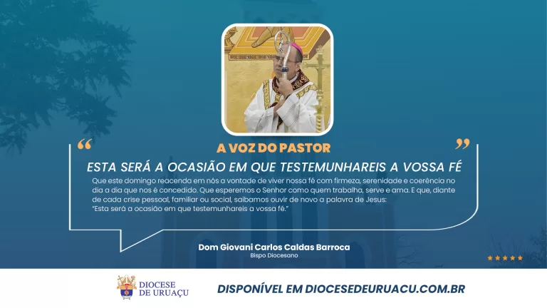 Esta será a ocasião em que testemunhareis a vossa fé