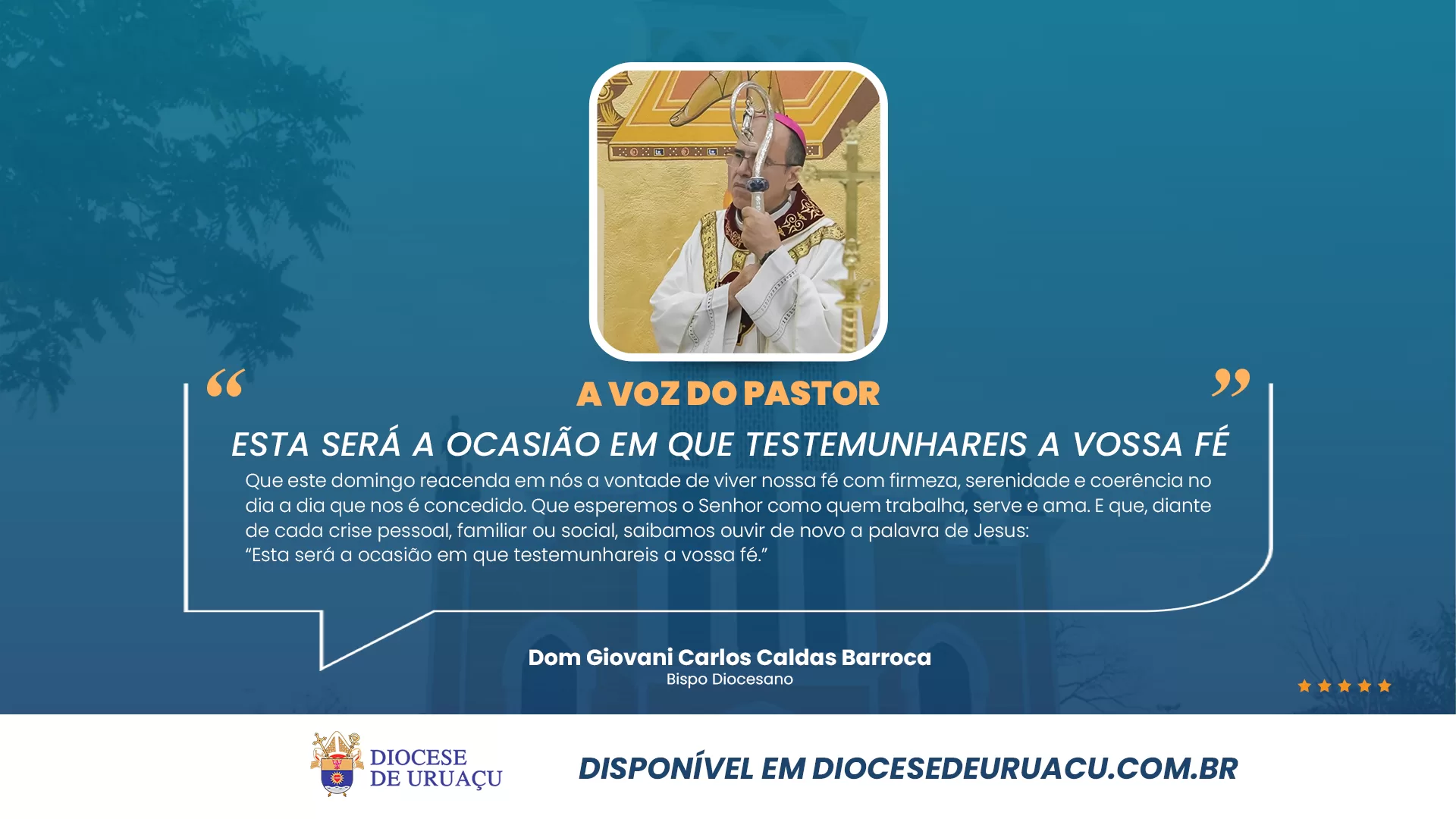 Esta será a ocasião em que testemunhareis a vossa fé